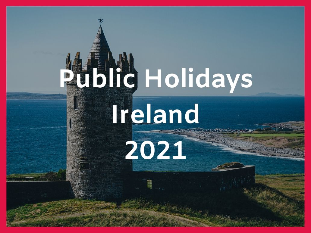Bank Holidays In Ireland 2021