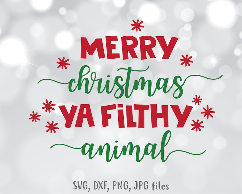 "Merry Christmas Ya Filthy Animal" Dallas