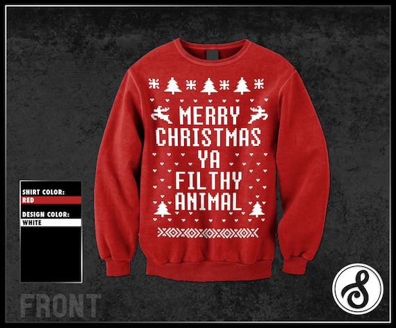 Merry Christmas Ya Filthy Animal Sweater | Etsy